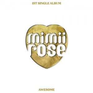 mimiirose (미미로즈) - 싱글1집 [AWESOME]