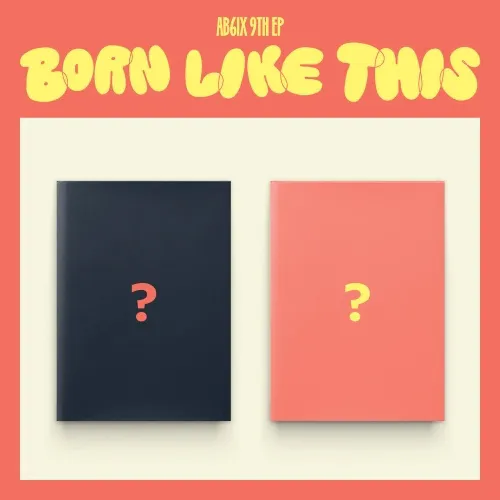 [랜덤] AB6IX (에이비식스) - 9TH EP [BORN LIKE THIS]  (ON Ver. / OFF Ver.)