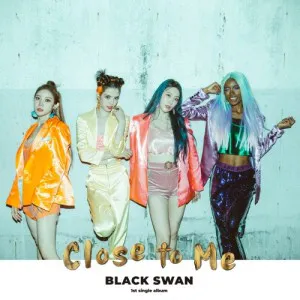 블랙스완 (BLACK SWAN) - 싱글1집 [Close to Me]