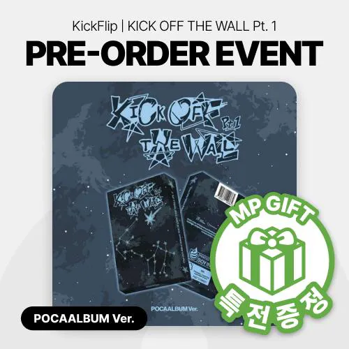 [특전증정] 킥플립(KickFlip) - 미니 5집 [KICK OFF THE WALL Pt.1] (POCAALBUM Ver.)