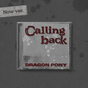 Dragon Pony(드래곤포니) - Single [Calling back] (Now ver.)