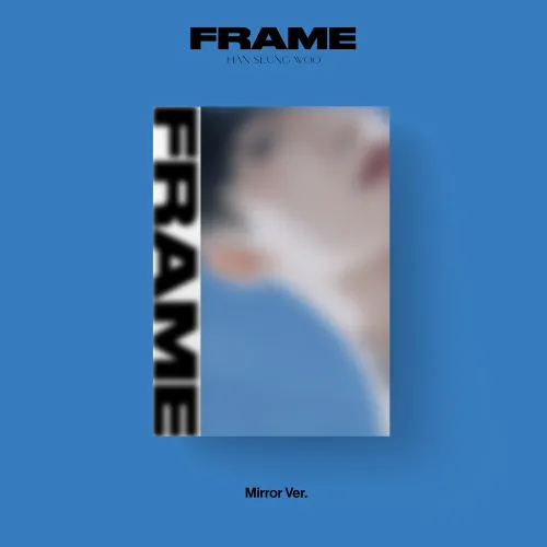 한승우 (HAN SEUNG WOO) - 미니3집 [FRAME] (Mirror Ver.)
