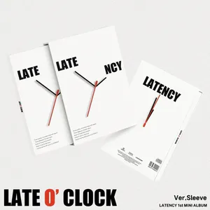 LATENCY (레이턴시) - LATENCY 1st MiNi ALBUM [LATE O’ CLOCK] (Sleeve Ver.)
