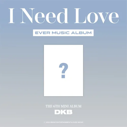 다크비 (DKB) - 미니6집 [I Need Love] (EVER MUSIC ALBUM ver.)