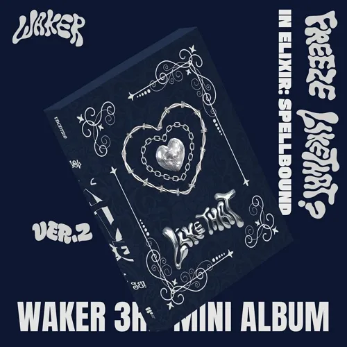 WAKER(웨이커) - In Elixir: Spellbound (ver.2 FREEZE LiKE THAT)