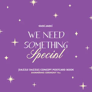 위키미키 (WEKI MEKI) - DIGITAL SINGLE 'DAZZLE DAZZLE' OFFICIAL MD [CONCEPT POSTCARD BOOK] SHIMMERING CEREMONY