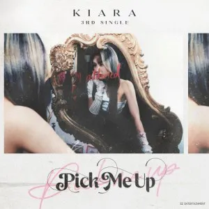 KIARA (키아라) - 싱글3집 [Pick Me Up]