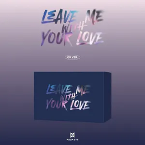 NuNew - Debut Single [LEAVE ME WITH YOUR LOVE] (QR Ver.)