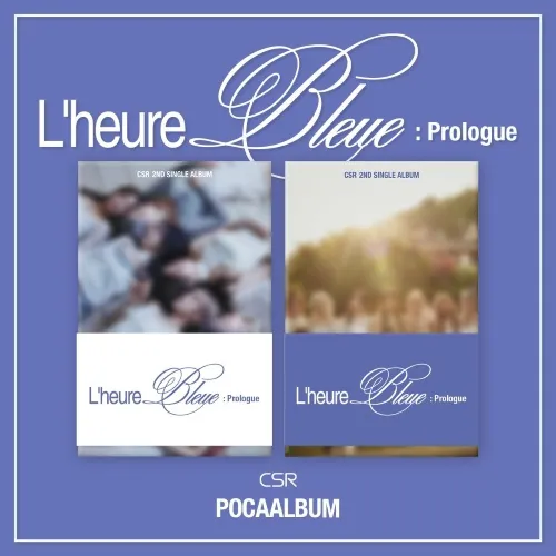 [랜덤] 첫사랑 (CSR) - 싱글 2집 [L’heure Bleue : Prologue] (POCA ALBUM)