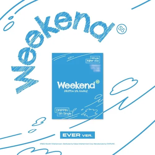 DRIPPIN (드리핀) - 싱글 5집 [Weekend] (EVER ver.)