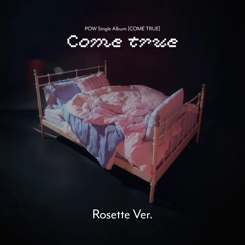 POW(파우) - Single Album [COME TRUE] (Rosette Ver)