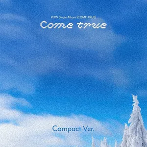 POW(파우) - Single Album [COME TRUE] (Compact Ver.)