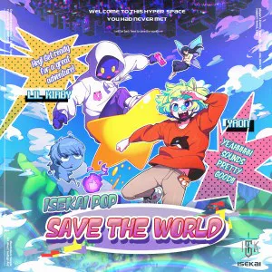 야온 & 릴 커비 (Yaon & Lil Kirby) - ISEKAI POP : SAVE THE WORLD
