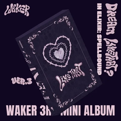 WAKER(웨이커) - In Elixir: Spellbound (ver.3 DREAM LiKE THAT)