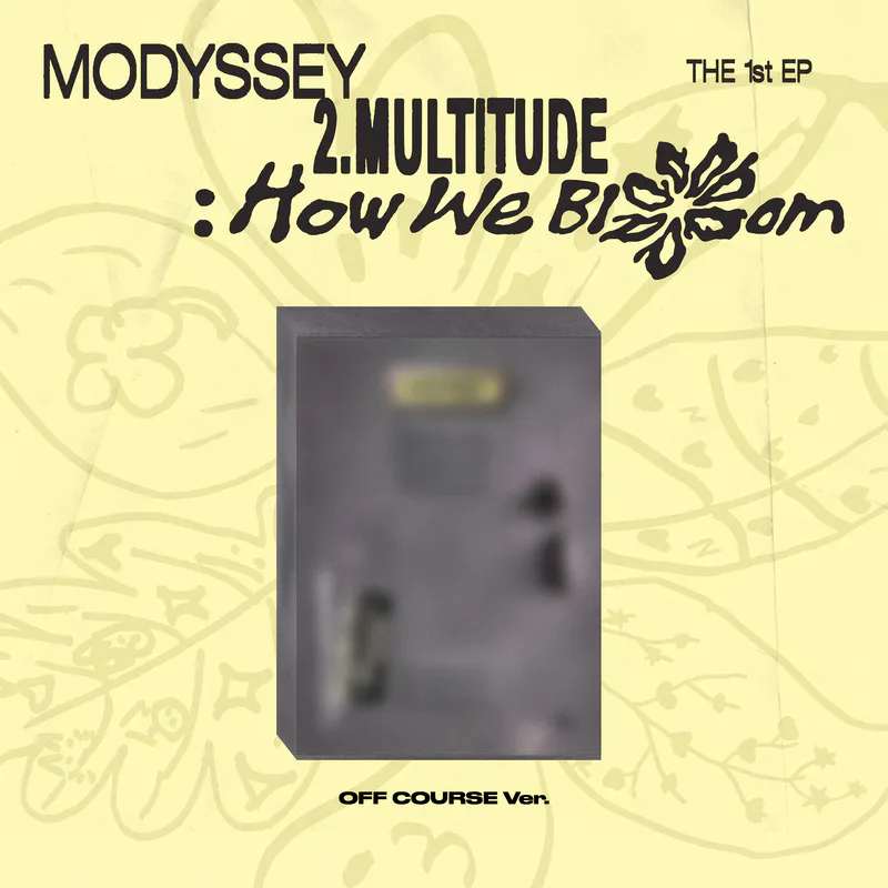 MODYSSEY(모디세이) - 1ST MINI ALBUM 2.Multitude: How We Bloom (OFF COURSE VER.) 2