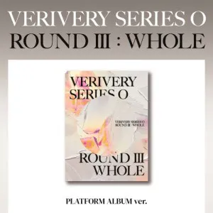 VERIVERY (베리베리) - 정규 1집 VERIVERY SERIES ‘O’ [ROUND 3 : WHOLE] (Platform Album ver.)