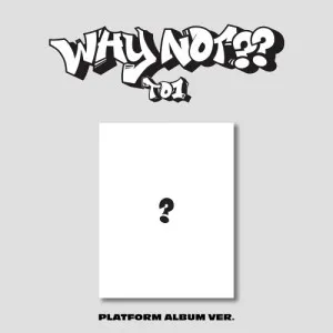 TO1 (티오원) - 미니3집 [WHY NOT??] (PLATFORM ALBUM Ver.)