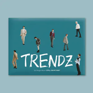 TRENDZ (트렌드지) - 3rd Single Album [STILL ON MY WAY]