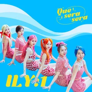아일리원 (ILY:1) - [Que Sera Sera]