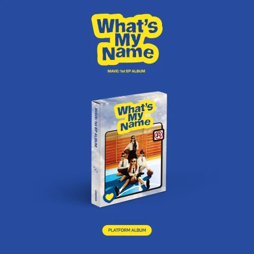 MAVE: (메이브) - 미니 1집 [What's My Name] (Platform ver.)