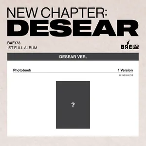 BAE173 (비에이이일칠삼) - 정규 1집 [NEW CHAPTER : DESEAR] (DESEAR ver.) (EVER ver.)