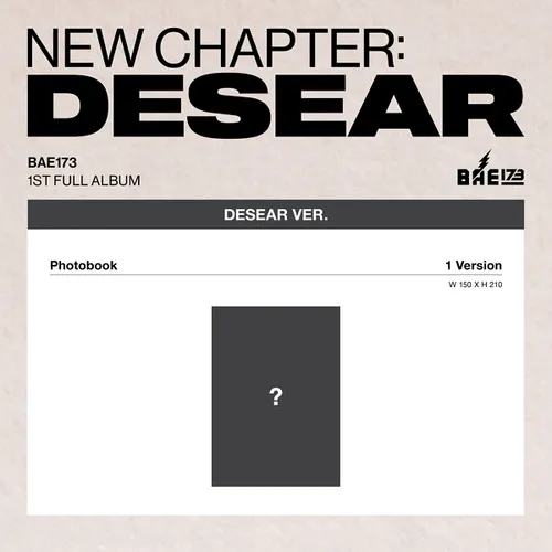 BAE173 (비에이이일칠삼) - 정규 1집 [NEW CHAPTER : DESEAR] (DESEAR ver.) (EVER ver.)