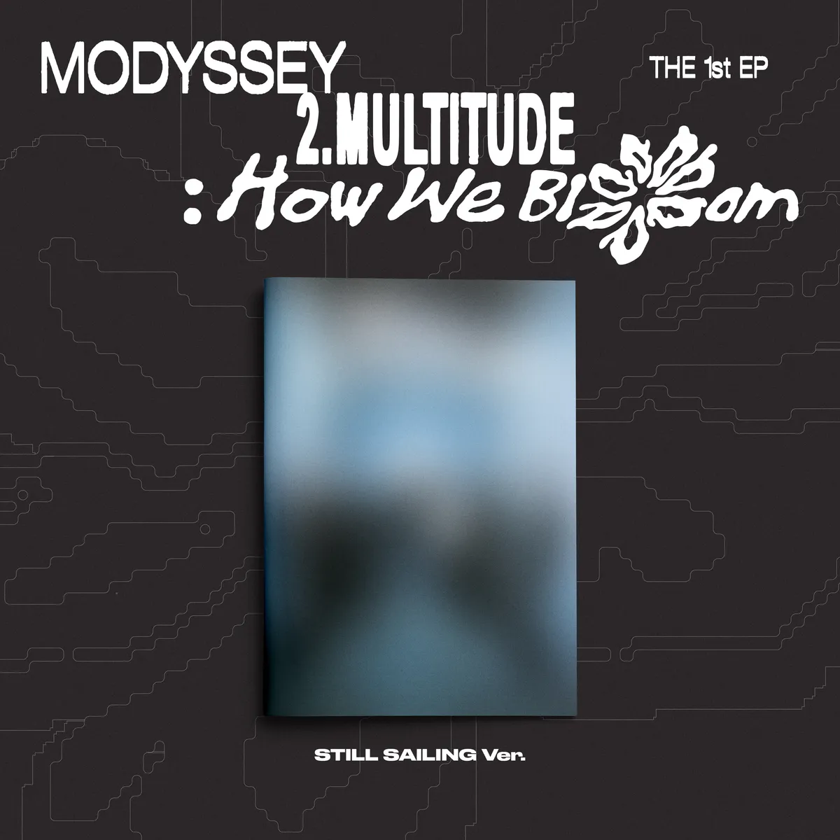 MODYSSEY(모디세이) - 1ST MINI ALBUM 2.Multitude: How We Bloom (STILL SAILING VER.) 상세 이미지 2