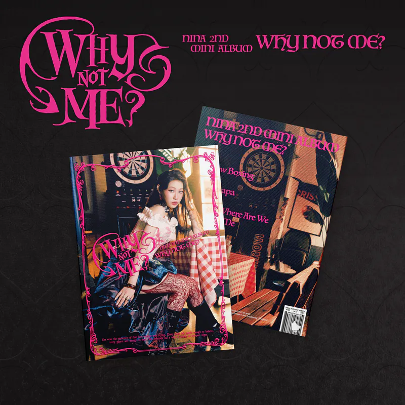 니나(NINA) - 2ND MINI ALBUM [WHY NOT ME?]